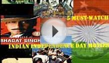 5 Must-Watch Indian Independence Day Movies - HKYantoYan